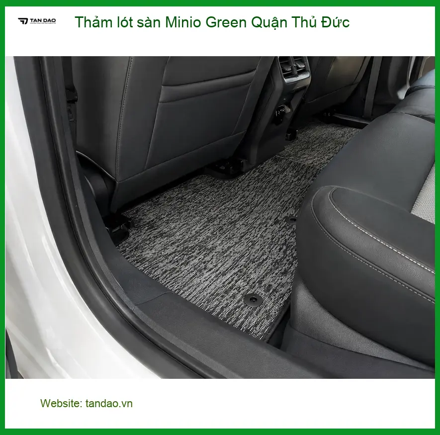 Nơi May Thảm Lót Sàn Ô Tô lót sàn Minio Green Quận Thủ Đức - Giá Tốt TPHCM