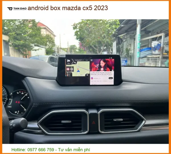 Android Box Ô Tô Cho Mazda CX5 2023 - Địa Chỉ Lắp Đặt Chính Hãng Uy Tín TPHCM