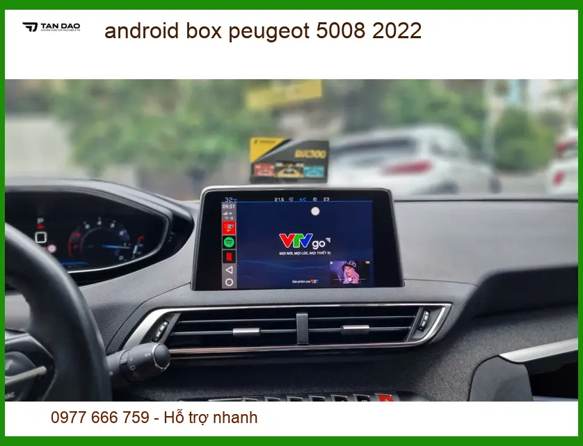 Android Box Peugeot 5008 2022 - Trung Tâm Lắp Đặt Nâng Cấp Cao Cấp TPHCM