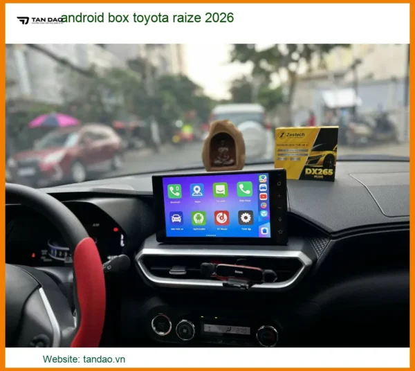 Android Box Thông Minh Toyota Raize 2026 - Địa Chỉ Lắp Đặt Chính Hãng TPHCM
