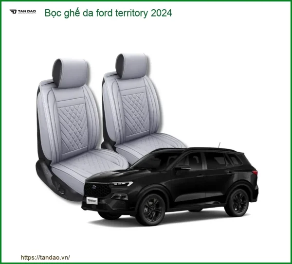 Bọc ghế da Ford Territory 2024 - Địa Chỉ Chuyên Lắp Đặt Ghế Da Cao Cấp TPHCM