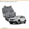 Bọc ghế da Honda CRV 2017 - Địa Chỉ Lắp Đặt Chính Hãng, Giá Tốt TPHCM