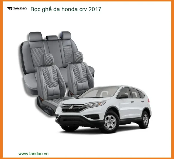 Bọc ghế da Honda CRV 2017 - Địa Chỉ Lắp Đặt Chính Hãng, Giá Tốt TPHCM