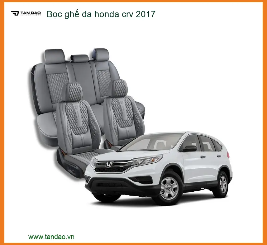 Bọc ghế da Honda CRV 2017 - Địa Chỉ Lắp Đặt Chính Hãng, Giá Tốt TPHCM