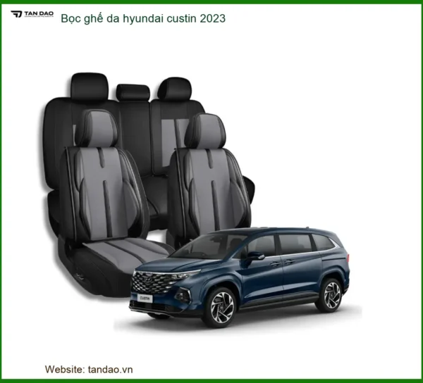 Bọc Ghế Da Xe Hyundai Custin 2023 - Trung Tâm Nâng Cấp Chính Hãng TPHCM
