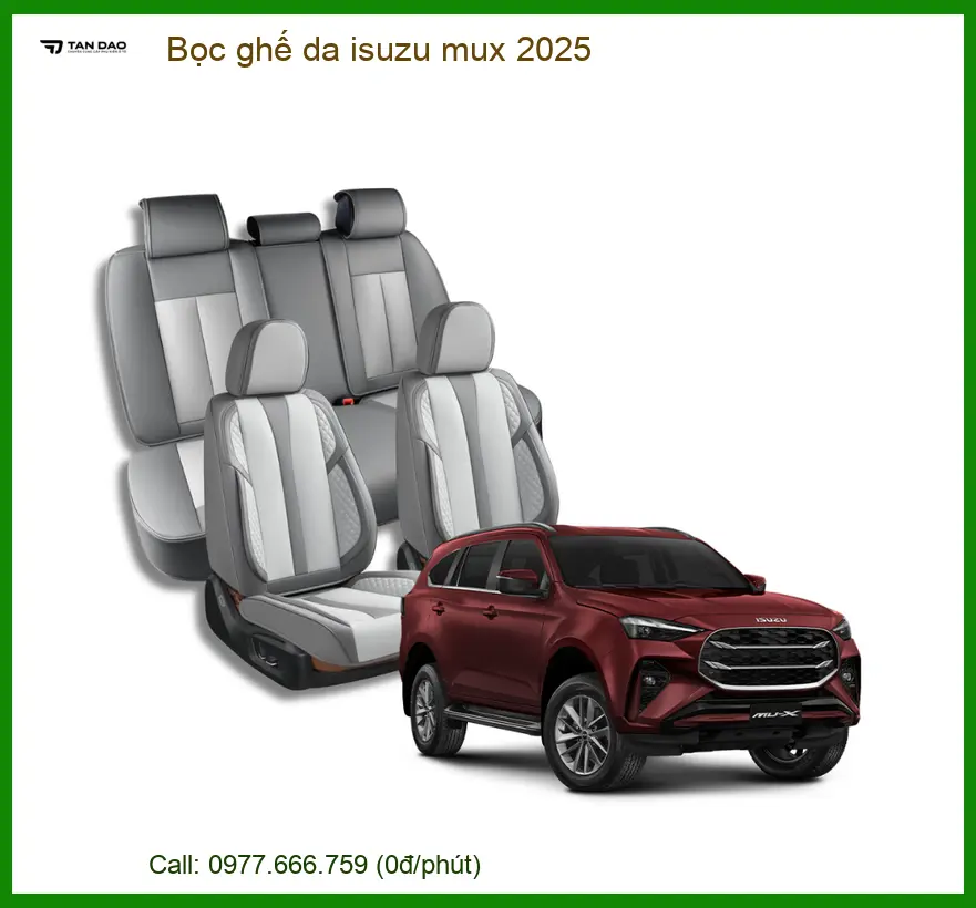 Dịch Vụ Bọc Ghế Da Xe Isuzu Mu-X 2025 - Địa Chỉ Lắp Đặt Cao Cấp Giá Tốt TPHCM