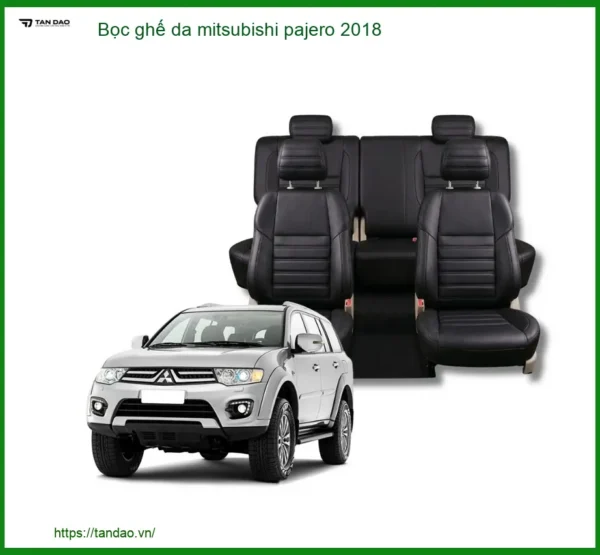 Bọc Ghế Da Xe Mitsubishi Pajero 2018 - Địa Chỉ Lắp Đặt Uy Tín TPHCM