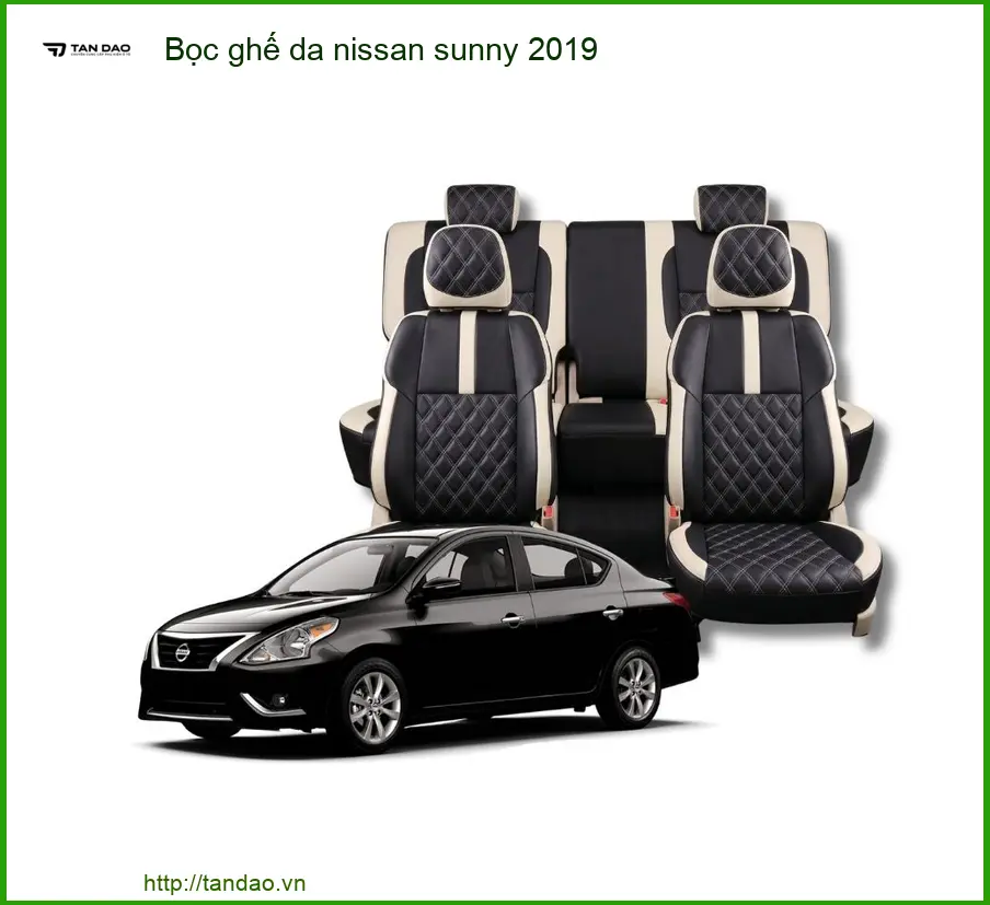 Dịch Vụ Bọc Ghế Da Nissan Sunny 2019 - Địa Chỉ Lắp Đặt Uy Tín TPHCM