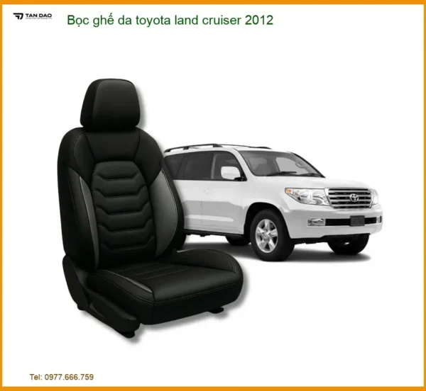 Bọc Ghế Da Toyota Land Cruiser 2012 - Địa Chỉ Lắp Đặt Uy Tín TPHCM