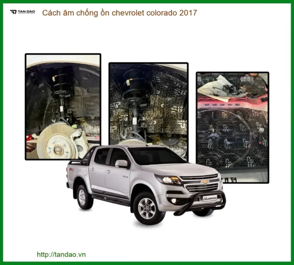 Cách âm chống ồn Chevrolet Colorado 2017 - Trung Tâm Lắp Đặt Uy Tín TPHCM