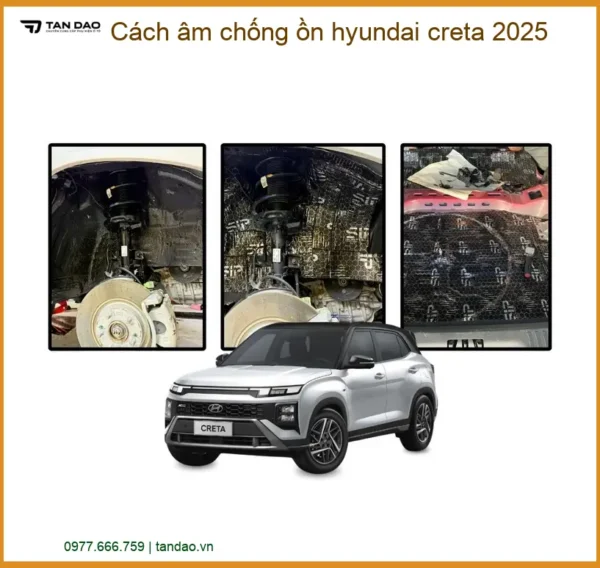Giải pháp cách âm chống ồn Hyundai Creta 2025 - Địa Chỉ Lắp Đặt Chính Hãng TPHCM