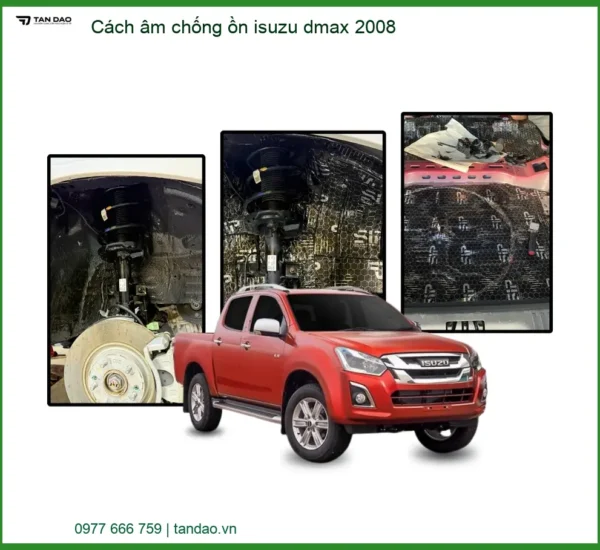 Cách Âm Chống Ồn Isuzu Dmax 2008 - Địa Chỉ Lắp Đặt Chính Hãng Giá Tốt TPHCM