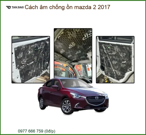 Cách âm chống ồn Mazda 2 2017 - Địa Chỉ Lắp Đặt Chính Hãng Giá Tốt TPHCM