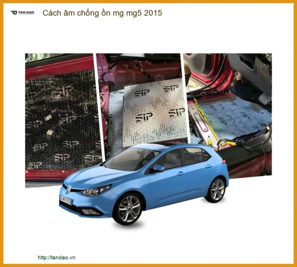 Cách âm chống ồn MG MG5 2015 - Trung Tâm Thi Công Chính Hãng Giá Tốt TPHCM