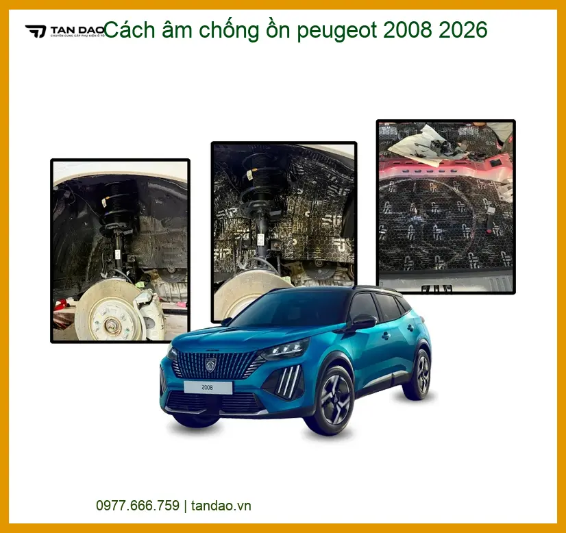 Cách âm chống ồn Peugeot 2008 2026 - Trung Tâm Lắp Đặt Uy Tín TPHCM