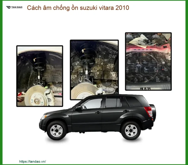 Vật liệu cách âm chống ồn Suzuki Vitara 2010 - Địa Chỉ Lắp Đặt Chính Hãng TPHCM
