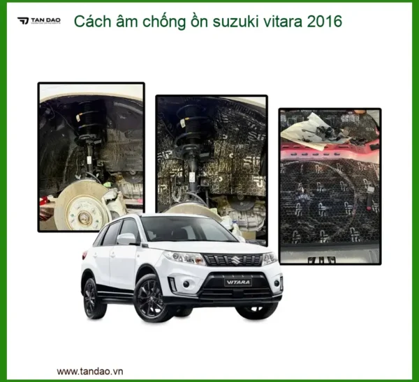 Cách Âm Chống Ồn Suzuki Vitara 2016 - Trung Tâm Thi Công Chính Hãng TPHCM