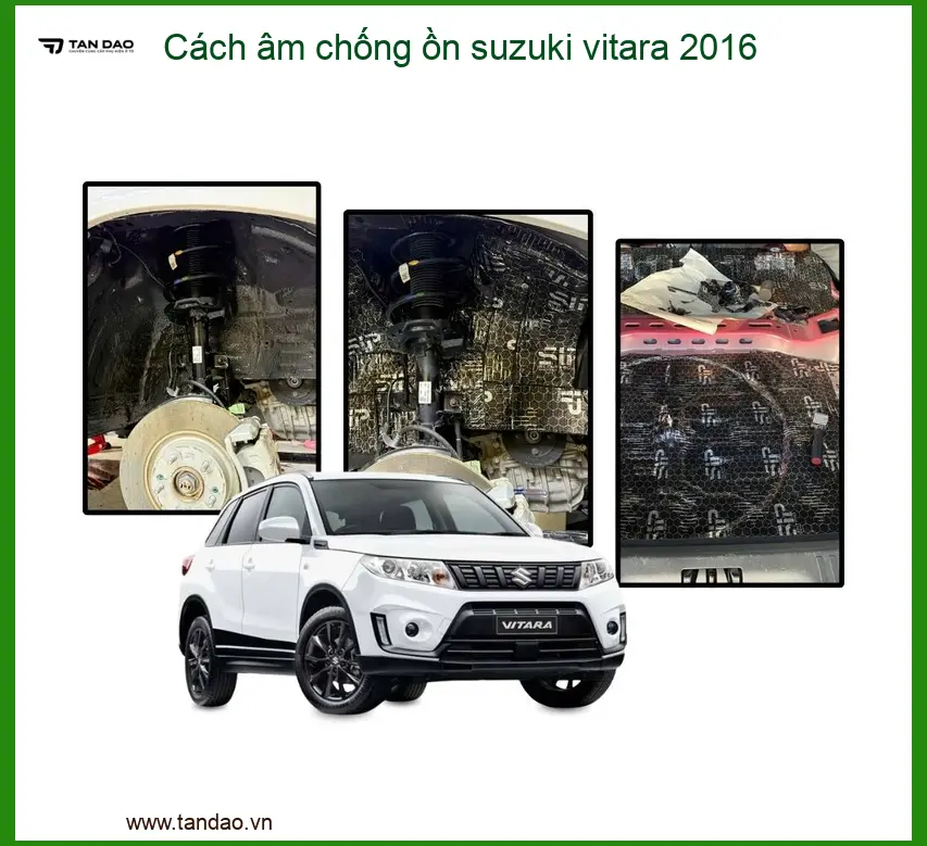 Cách Âm Chống Ồn Suzuki Vitara 2016 - Trung Tâm Thi Công Chính Hãng TPHCM