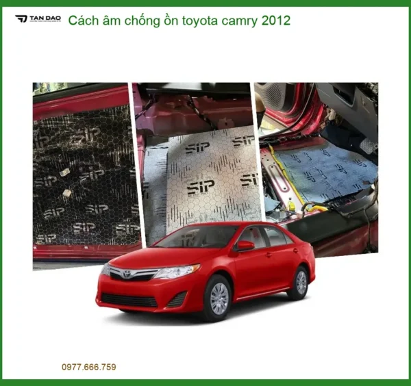 Cách Âm Chống Ồn Toyota Camry 2012 - Địa Chỉ Lắp Đặt Uy Tín TPHCM