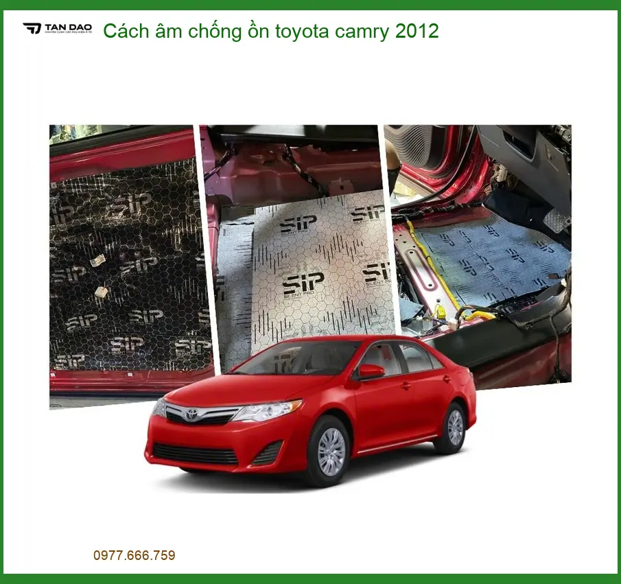 Cách Âm Chống Ồn Toyota Camry 2012 - Địa Chỉ Lắp Đặt Uy Tín TPHCM
