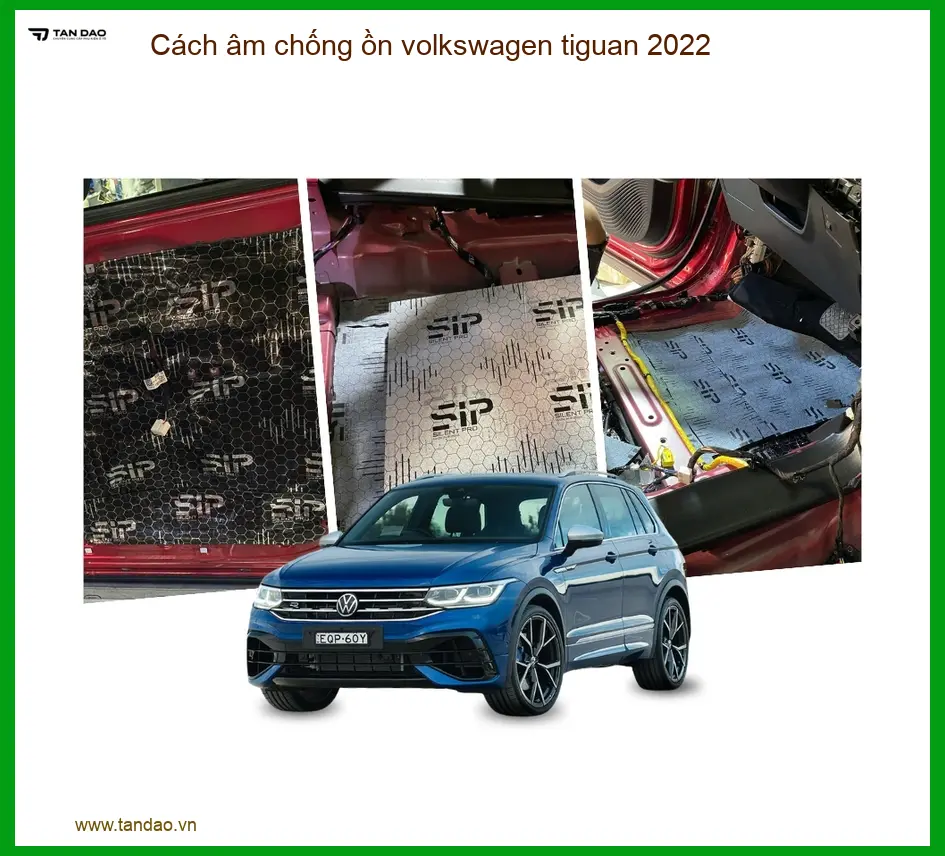 Cách Âm Chống Ồn Volkswagen Tiguan 2022 - Địa Chỉ Lắp Đặt Uy Tín TPHCM