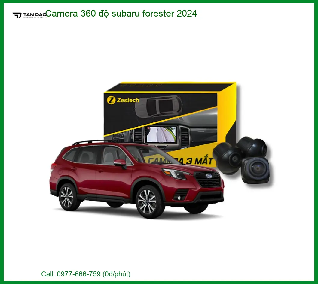 Camera 360 độ Subaru Forester 2024 - Địa Chỉ Lắp Đặt Chính Hãng TPHCM