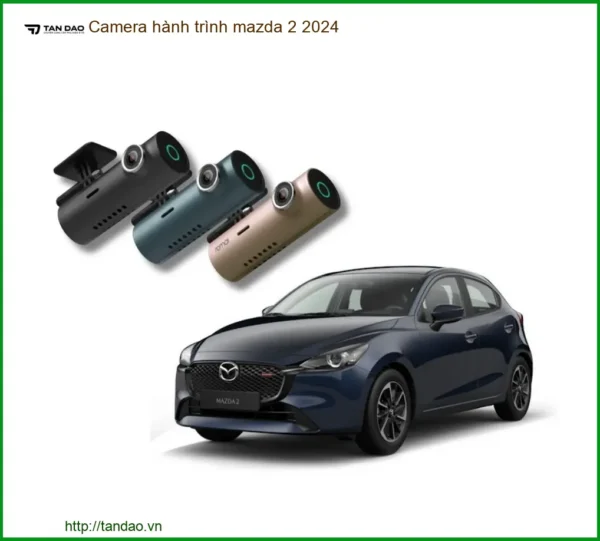 Camera hành trình Mazda 2 2024 - Địa Chỉ Lắp Đặt Chính Hãng TPHCM