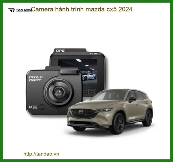 Camera Hành Trình Mazda CX5 2024 - Địa Chỉ Gắn Chính Hãng Giá Tốt TPHCM
