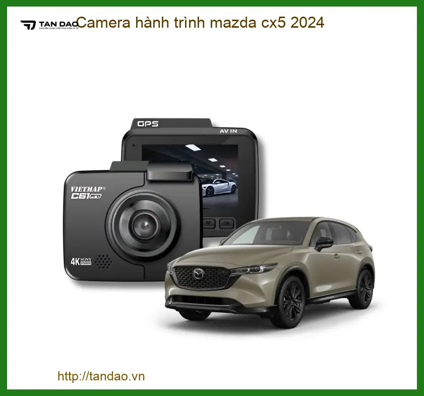 Camera Hành Trình Mazda CX5 2024 - Địa Chỉ Gắn Chính Hãng Giá Tốt TPHCM