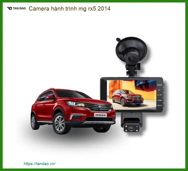 Camera Hành Trình Cao Cấp MG RX5 2014 - Địa Chỉ Lắp Đặt Uy Tín TPHCM