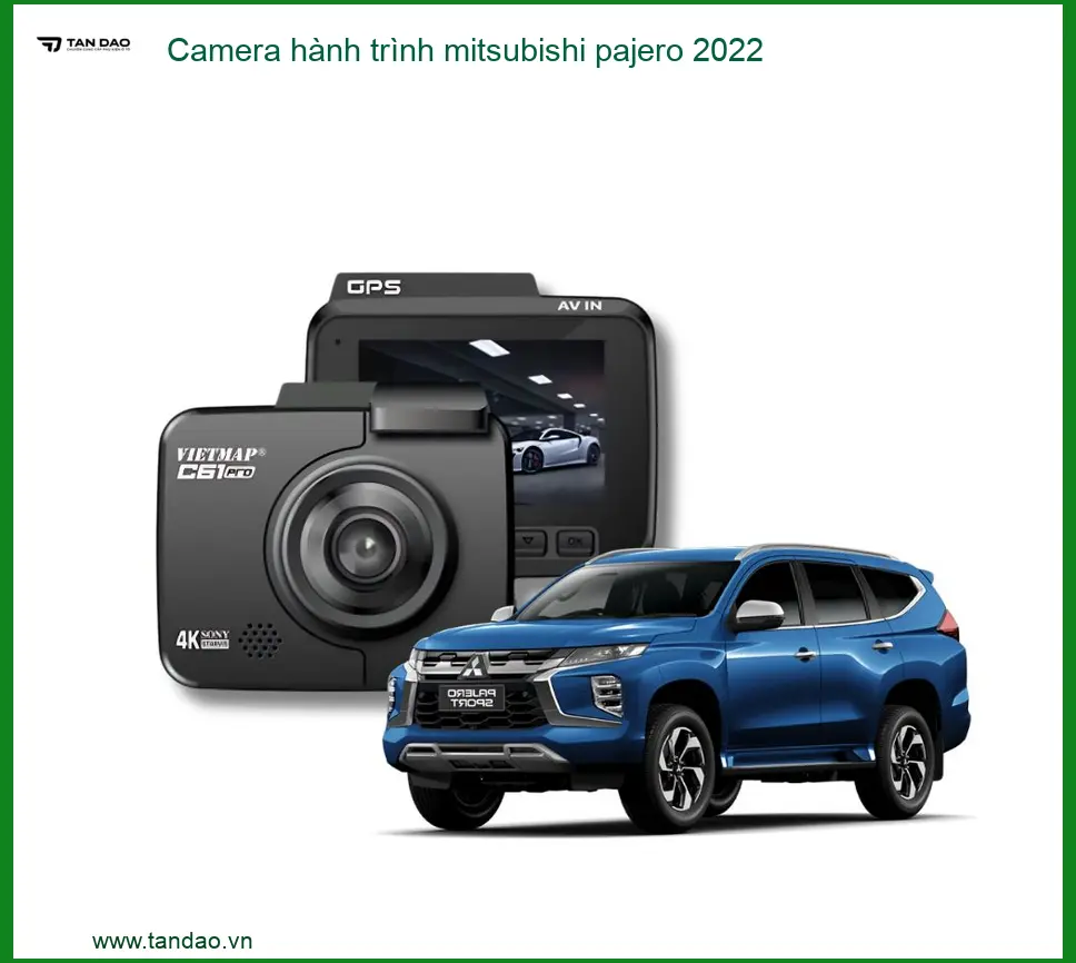 Camera hành trình Mitsubishi Pajero 2022 - Địa Chỉ Lắp Đặt Uy Tín TPHCM