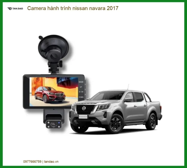 Camera hành trình Nissan Navara 2017 - Trung Tâm Gắn Chính Hãng TPHCM