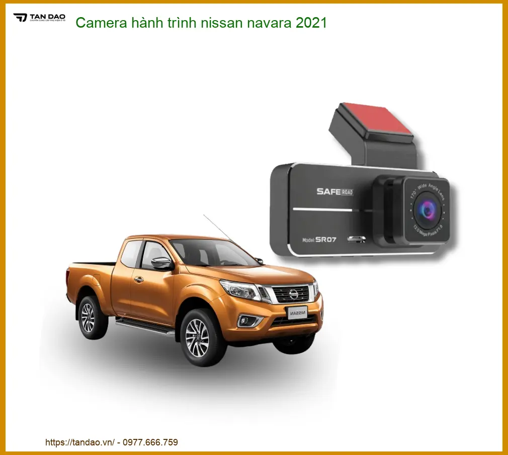 Camera hành trình nissan navara 2021 - Trung Tâm Gắn Chính Hãng TPHCM