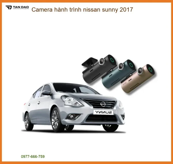 Camera hành trình Nissan Sunny 2017 - Địa Chỉ Lắp Đặt Uy Tín TPHCM