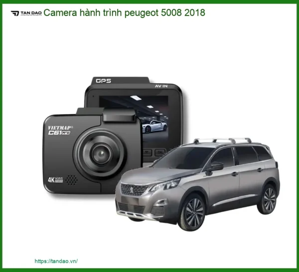 Camera hành trình Peugeot 5008 2018 - Địa Chỉ Lắp Đặt Uy Tín TPHCM