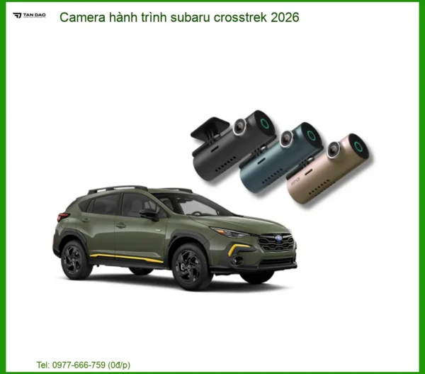 Camera Hành Trình Subaru Crosstrek 2026 - Địa Chỉ Lắp Đặt Uy Tín TPHCM