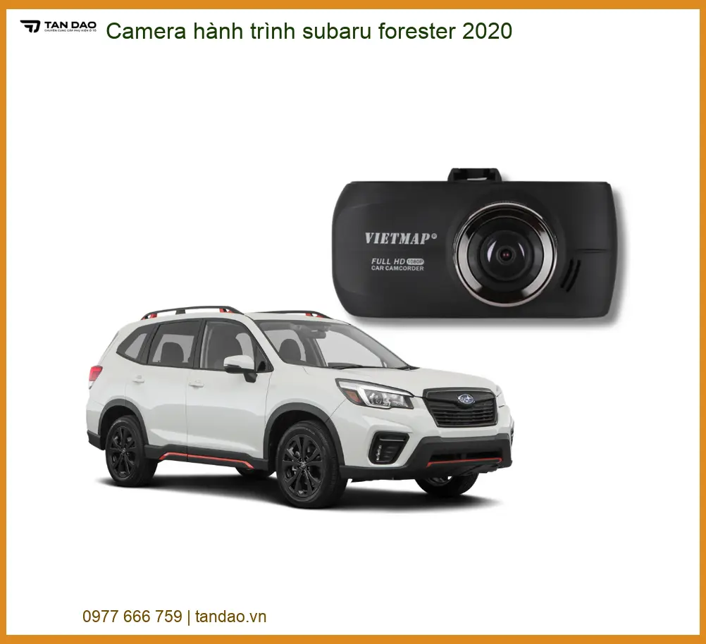 Camera hành trình Subaru Forester 2020 - Địa Chỉ Lắp Đặt Uy Tín TPHCM