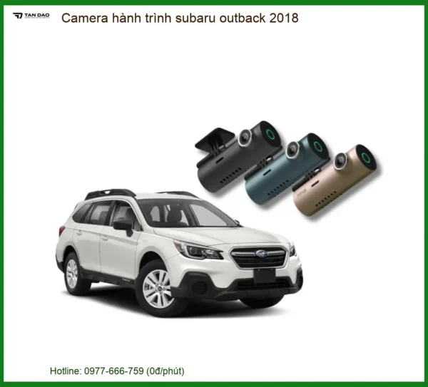 Camera hành trình Subaru Outback 2018 - Trung Tâm Lắp Đặt Chính Hãng TPHCM