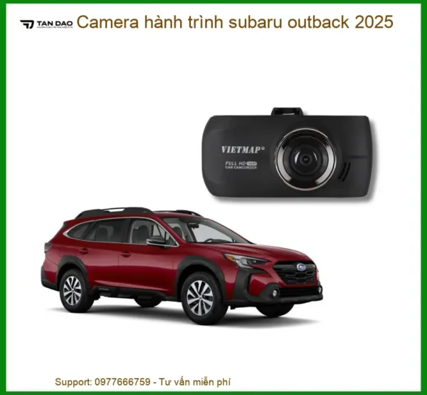 Camera hành trình Subaru Outback 2025 - Địa Chỉ Lắp Đặt Chính Hãng TPHCM