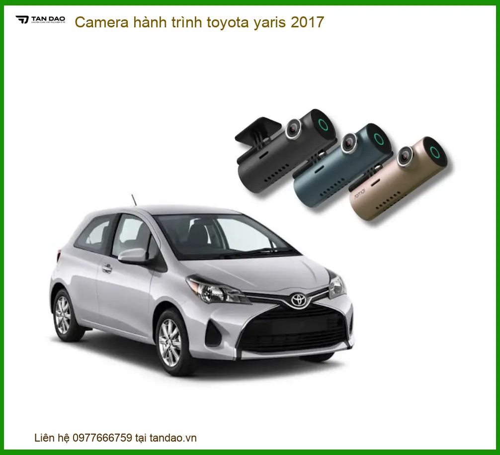 Camera Hành Trình Toyota Yaris 2017 - Địa Chỉ Lắp Đặt Uy Tín TPHCM