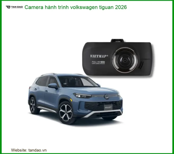 Camera hành trình Volkswagen Tiguan 2026 - Địa Chỉ Lắp Đặt Chính Hãng TPHCM