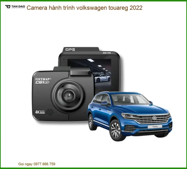 Camera Hành Trình Volkswagen Touareg 2022 - Địa Chỉ Lắp Đặt Uy Tín TPHCM