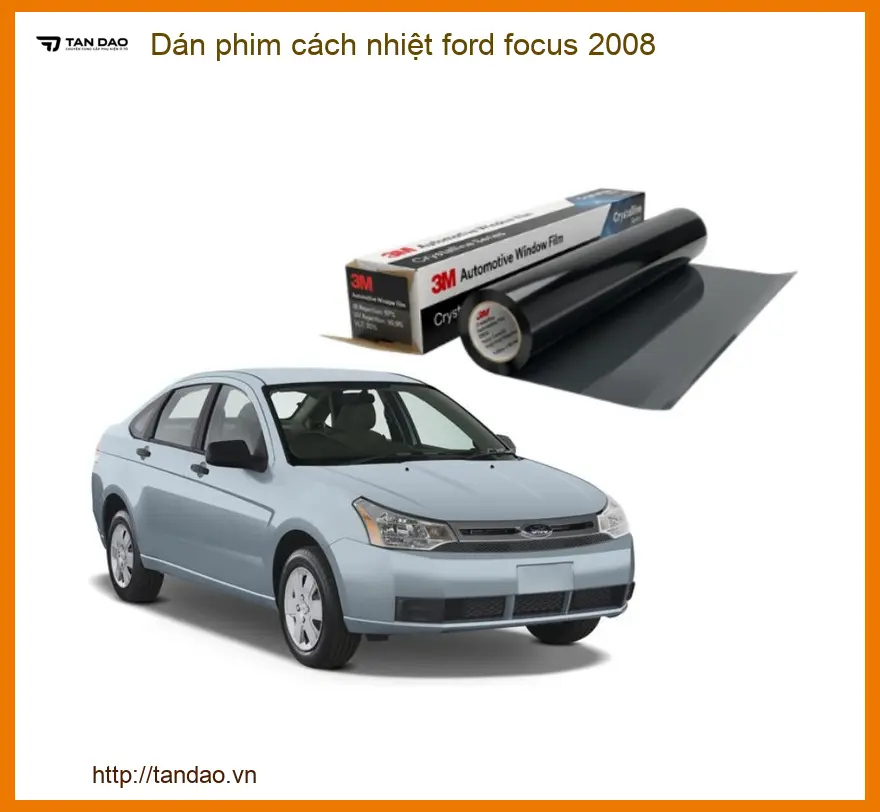 Dán Phim Cách Nhiệt Ford Focus 2008 - Địa Chỉ Lắp Đặt Uy Tín Cao Cấp TPHCM