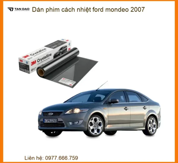 Dán phim cách nhiệt Ford Mondeo 2007 - Địa Chỉ Gắn Chính Hãng TPHCM