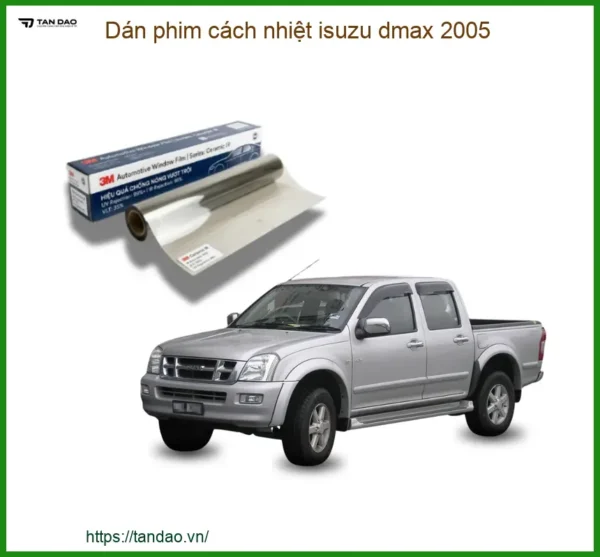 Dán Phim Cách Nhiệt Isuzu Dmax 2005 - Trung Tâm Lắp Đặt Chính Hãng Giá Tốt TPHCM