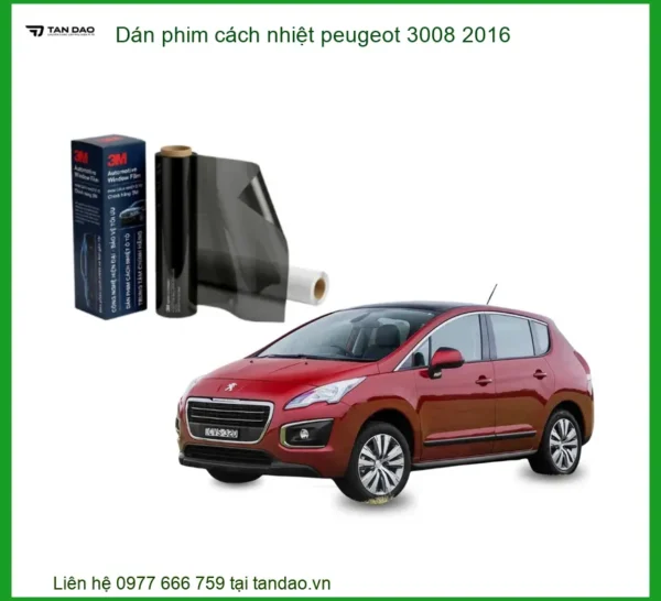 Dán Phim Cách Nhiệt Peugeot 3008 2016 - Địa Chỉ Lắp Đặt Uy Tín TPHCM