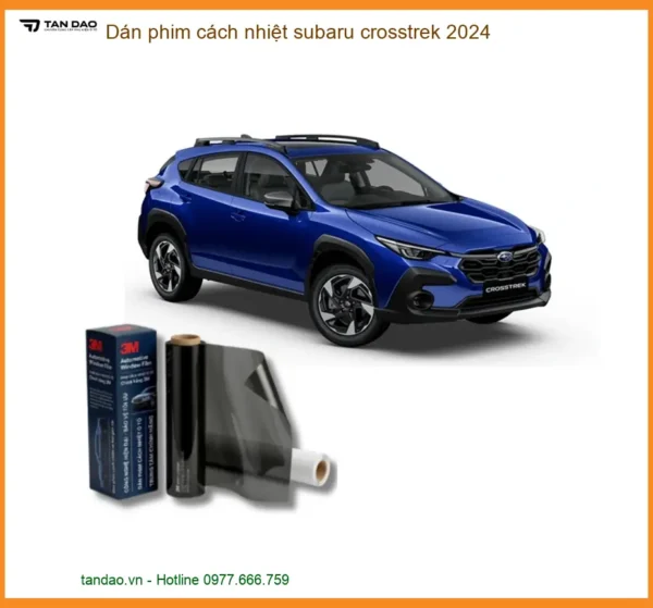 Dán Phim Cách Nhiệt Subaru Crosstrek 2024 - Trung Tâm Gắn Chính Hãng TPHCM