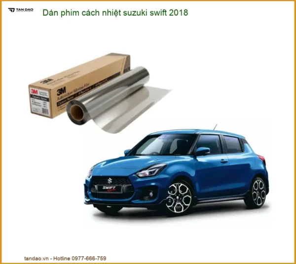 Dán Phim Cách Nhiệt Suzuki Swift 2018 - Địa Chỉ Lắp Đặt Giá Tốt TPHCM
