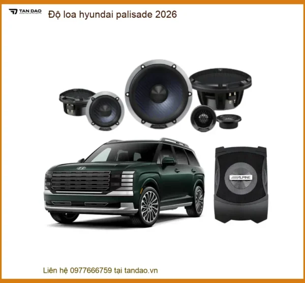 Độ loa Hyundai Palisade 2026 - Trung Tâm Nâng Cấp Âm Thanh Uy Tín TPHCM