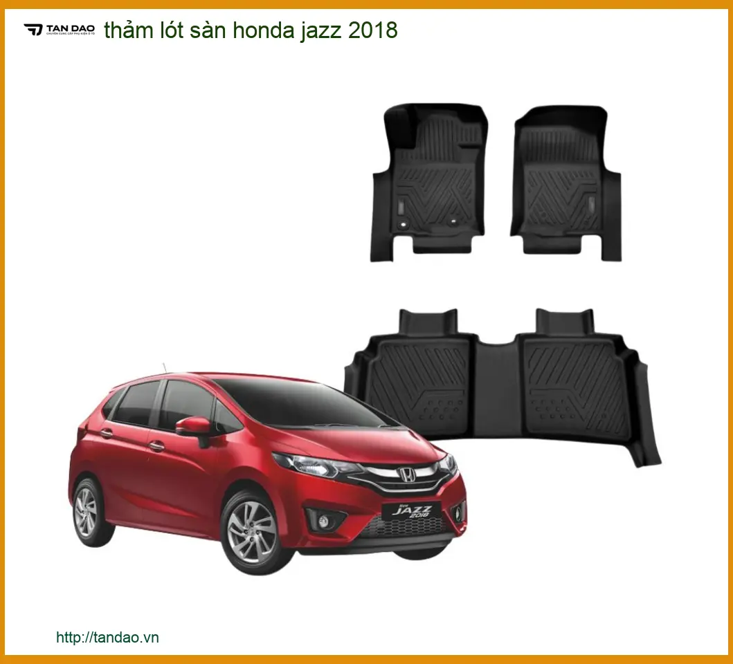 Thảm Lót Sàn Honda Jazz 2018 - Địa Chỉ Lắp Đặt Uy Tín TPHCM